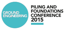 Ground Engineering Piling and Foundations Conference